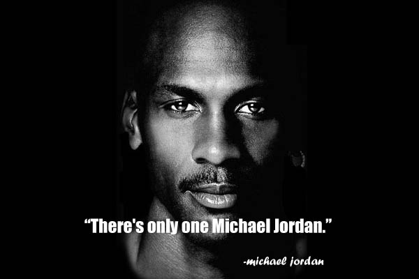 “There’s only one Michael Jordan.”