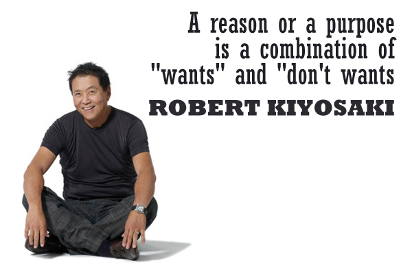 A reason or a purpose is a combination of “wants” and “don’t wants