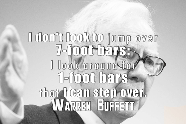 I don’t look to jump over 7-foot bars: I look around for 1-foot bars that I can step over.