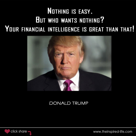 Nothing is easy, But who wants nothing? Your financial intelligence is great than that!