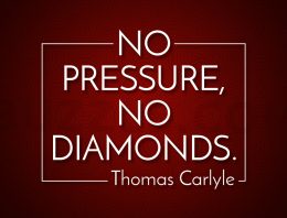“No Pressure, No Diamonds”