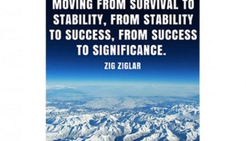 “Moving from survival to stability, from stability to success, from success to significance”